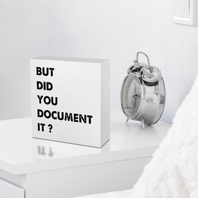 Funny Desk Decor Rustic Office Supplies White Wooden Box Sign But Did You Document It Humor Mentor Coworker HR Gifts Office Organizer Farmhouse Wood Plaque Cubicle Accessories Home Shelf Decorations