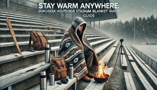 Stay Warm Anywhere: DUKUSEEK Hooded Outdoor Stadium Blanket Guide