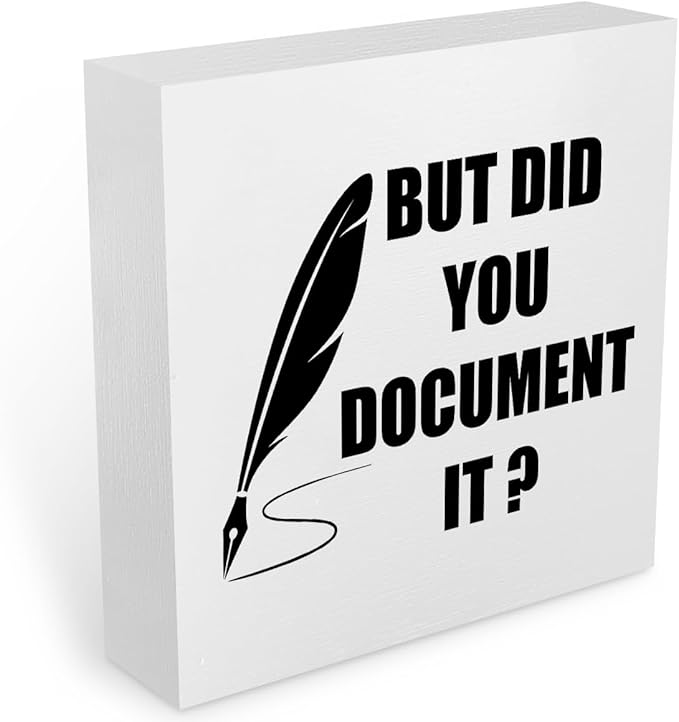 Funny Desk Decor Rustic Office Supplies White Wooden Box Sign But Did You Document It Humor Manager Coworker HR Gifts Office Organizer Farmhouse Wood Plaque Cubicle Accessories Home Shelf Decorations