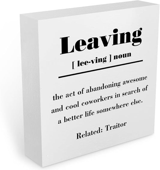 Funny Leaving Definition Office Supplies Rustic Desk Decor White Wooden Box Sign Farewell Gifts for Coworkers Farmhouse Wood Plaque Goodbye Retirement Gifts Cubicle Accessories Home Shelf Decorations