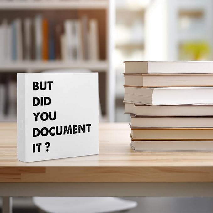 Funny Desk Decor Rustic Office Supplies White Wooden Box Sign But Did You Document It Humor Mentor Coworker HR Gifts Office Organizer Farmhouse Wood Plaque Cubicle Accessories Home Shelf Decorations